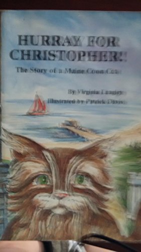 Imagen de archivo de Hurray for Christopher!: The Story of a Maine Coon Cat a la venta por ThriftBooks-Dallas