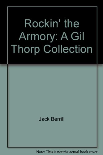 Imagen de archivo de Rockin' the Armory: A Gil Thorp Collection a la venta por Silent Way Books