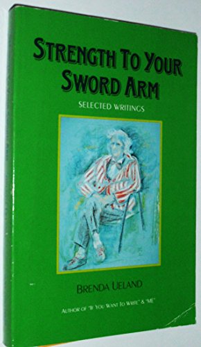 Beispielbild fr Strength to Your Sword Arm : Selected Writings zum Verkauf von Better World Books