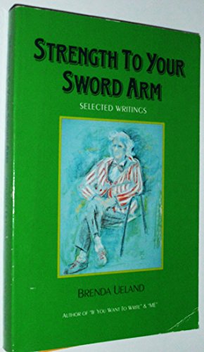 Imagen de archivo de Strength to Your Sword Arm : Selected Writings a la venta por Better World Books: West