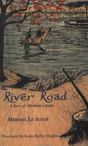 Beispielbild fr The River Road: A Story of Abraham Lincoln zum Verkauf von ThriftBooks-Atlanta