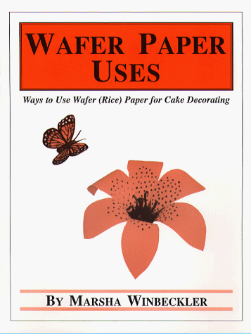 9780930113131: Wafer Paper Uses [Taschenbuch] by Marsha Winbeckler, Winbeckler, Marsha, Winb...