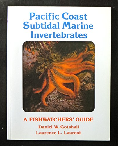 Beispielbild fr Pacific Coast Subtidal Marine Invertebrates: A Fishwatcher's Guide zum Verkauf von Books From California