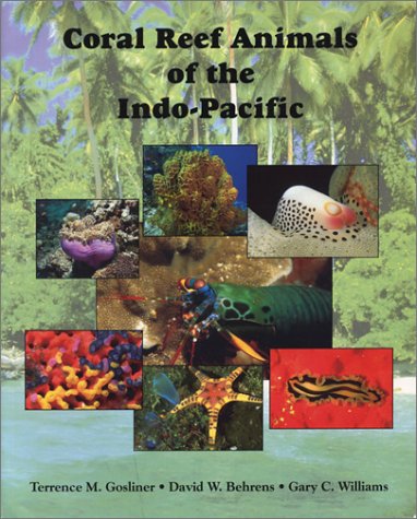 Beispielbild fr Coral Reef Animals of the Indo - Pacific - Animal Life from Africa to Hawaii Exclusive of the Vertebrates. 1996 zum Verkauf von ThriftBooks-Dallas