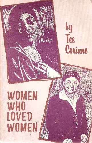 Women Who Loved Women (9780930143008) by Corinne, Tee