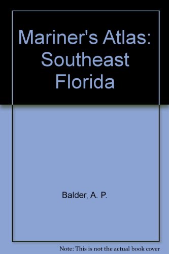 Beispielbild fr Mariner's Atlas: Southeast Florida zum Verkauf von LINDA'S BOOKS AND STUFF