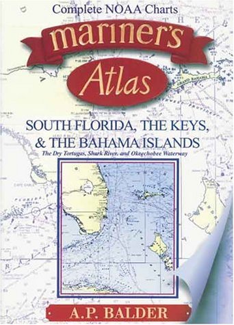 9780930151232: Mariner's Atlas: South Florida, the Keys, and the Bahama Islands The Dry Tortugas, Shark River and Okeechobee Waterway