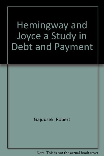 Imagen de archivo de Hemingway and Joyce: A Study in Debt and Payment a la venta por Adagio Books