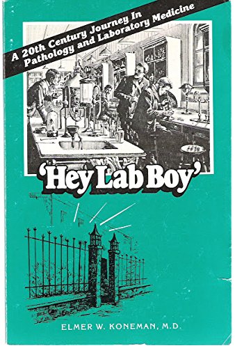 Hey Lab Boy (9780930161224) by Koneman, Elmer W.