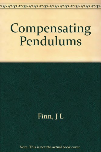 Stock image for Compensating Pendulums and How To Make Them for sale by The Country Bookshop [Member VABA]