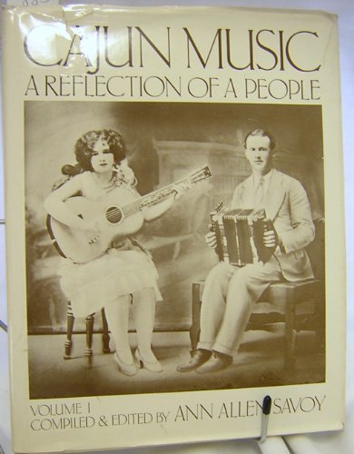 Cajun Music: A Reflection of a People. Volume 1