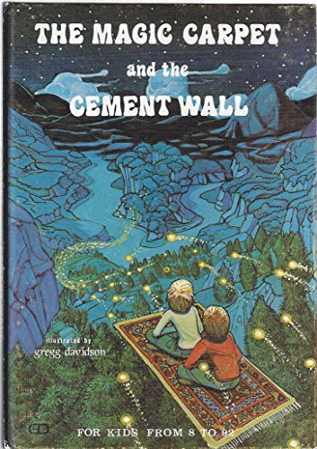 Stock image for The Magic Carpet and the Cement Wall for sale by Better World Books