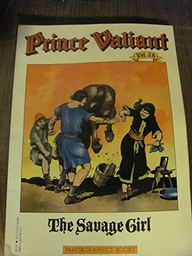 Imagen de archivo de Prince Valiant, Vol. 28: "The Savage Girl" a la venta por Wonder Book