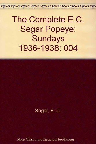 Imagen de archivo de The Complete E.C. Segar Popeye, Vol. 4: Sundays, 1936-1938 (The Nemo Bookshelf) a la venta por Half Price Books Inc.