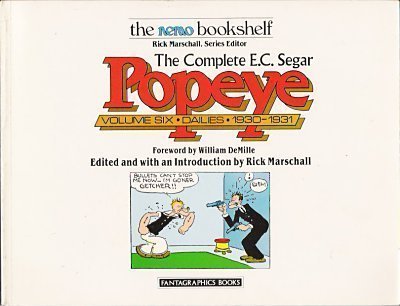 Beispielbild fr The Complete E. C. Segar Popeye: Volume Six, Dailies 1930-1931 zum Verkauf von KULTURAs books