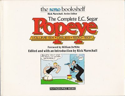 Beispielbild fr The Complete E.C. Segar Popeye, Vol. 6: Dailies, 1930-1931 (The Nemo Bookshelf) zum Verkauf von HPB Inc.