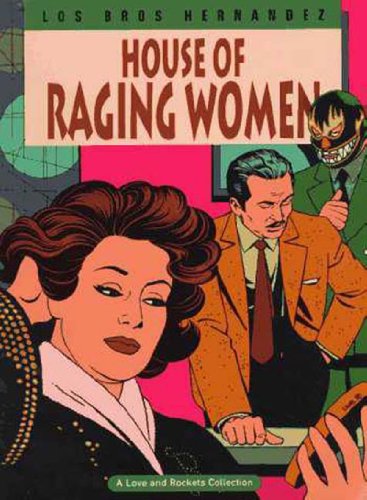 Love and Rockets Vol. 5: House of Raging Women (9780930193690) by Gilbert Hernandez; Jaime Hernandez; Los Bros. Hernandez