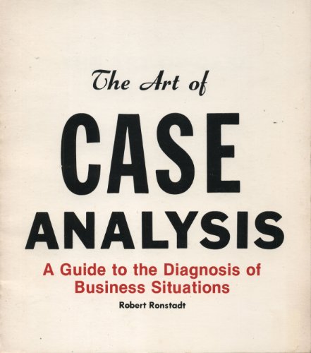Imagen de archivo de Art of Case Analysis : How to Improve Performance by Developing Better Case Analysis Skills a la venta por Better World Books: West
