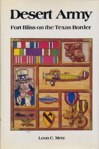 Stock image for Desert Army: Fort Bliss on the Texas Border for sale by GF Books, Inc.