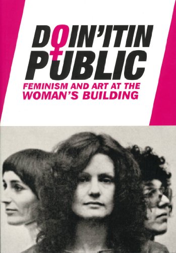 Imagen de archivo de Doin' It in Public: Feminism and Art at the Woman's Building (Volume II) a la venta por ThriftBooks-Atlanta