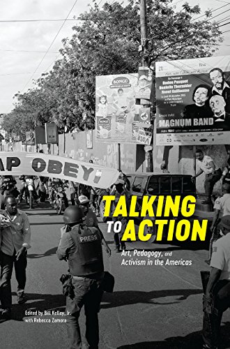 Beispielbild fr Talking to Action ? Art, Pedagogy, and Activism in the Americas (SAIC ? Chicago Social Practice History S) zum Verkauf von Colin Martin Books