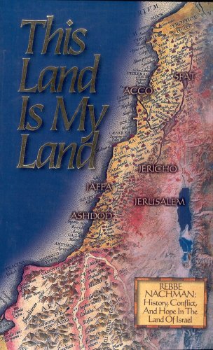 Rebbe Nachman: This Land Is My Land (History, Conflict and Hope in the Land of Israel) (9780930213183) by Rebbe Nachman Of Breslov; Chaim Kramer