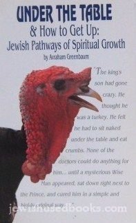 Stock image for Under the Table: Jewish Pathways of Spiritual Growth (And How to Get Up : Jewish Pathways of Spiritual Growth) for sale by Your Online Bookstore