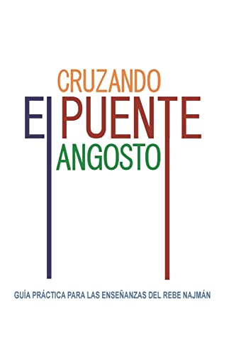 Imagen de archivo de Cruzando el Puente Angosto: Gua prctica para las enseanzas del Rebe Najmn (Spanish Edition) a la venta por Big River Books