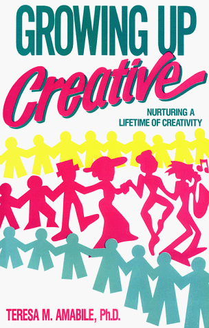 Beispielbild fr Growing Up Creative: Nurturing a Lifetime of Creativity zum Verkauf von BooksRun