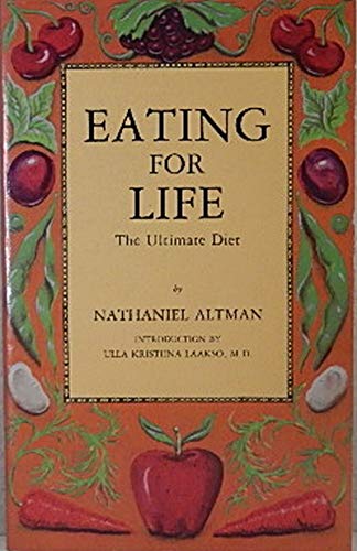 Stock image for Eating for Life the Ultimate Diet for sale by Eatons Books and Crafts