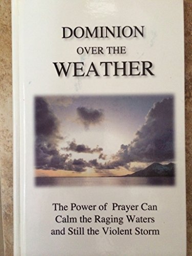 Stock image for Dominion Over the Weather for sale by ThriftBooks-Atlanta
