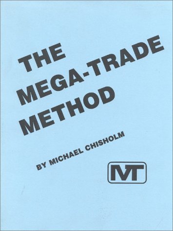 9780930233181: The Mega-Trade Method