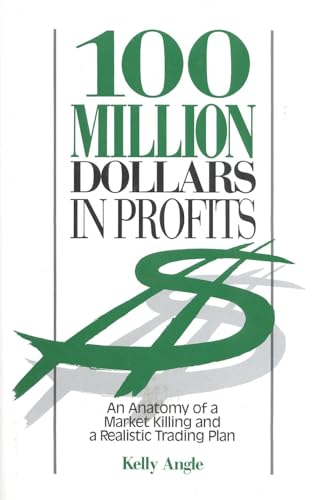 Beispielbild fr 100 Million Dollars in Profits: An Anatomy of a Market Killing and a Realistic Trading Plan zum Verkauf von SecondSale