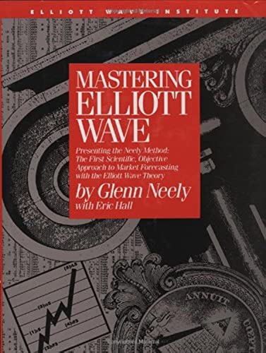 Beispielbild fr Mastering Elliott Wave: Presenting the Neely Method: The First Scientific, Objective Approach to Market Forecasting with the Elliott Wave Theory (version 2) zum Verkauf von HPB-Red