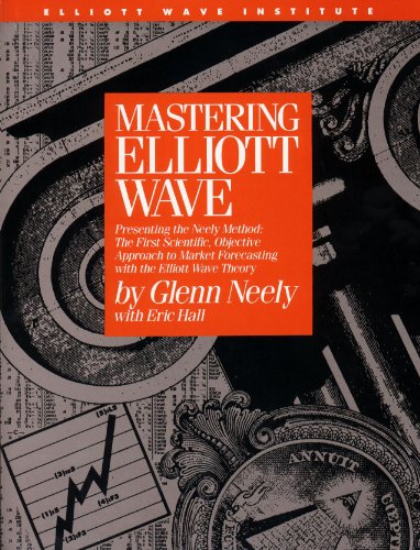 9780930233440: Mastering Elliott Wave: Presenting the Neely Method: The First Scientific, Objective Approach to Market Forecasting with the Elliott Wave Theory (version 2)