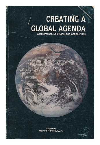 Imagen de archivo de Creating a Global Agenda: Assessments, Solutions, and Action Plans a la venta por ThriftBooks-Atlanta