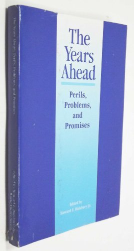Imagen de archivo de The Years Ahead: Perils, Problems, and Promises a la venta por BookDepart