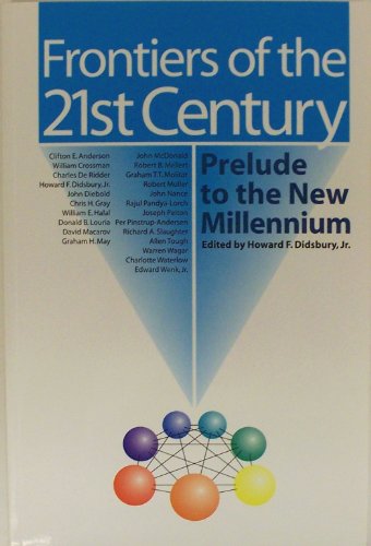 Beispielbild fr Frontiers of the 21st Century : Prelude to the New Millennium zum Verkauf von SecondSale