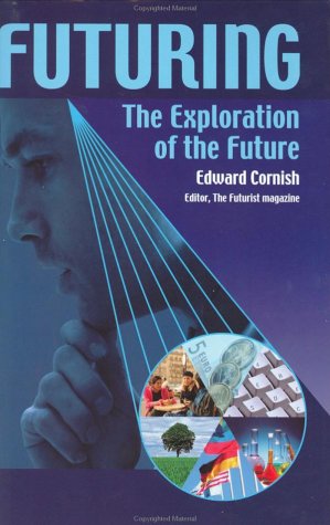 Stock image for Futuring: The Exploration of the Future for sale by Goodwill of Colorado