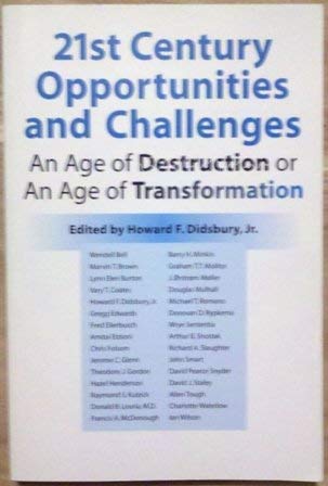 Imagen de archivo de 21st Century Opportunities and Challenges : An Age of Destruction or an Age of Transformation a la venta por Better World Books