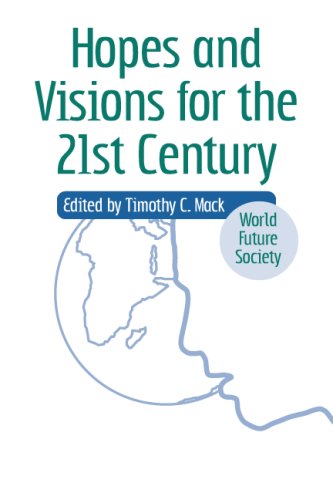 Hopes and Visions for the 21st Century (9780930242640) by Timothy C. Mack; Ed.