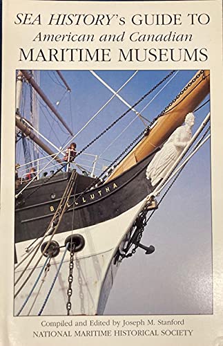 9780930248031: Sea History's Guide to American and Canadian Maritime Museums