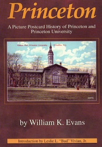 Imagen de archivo de Princeton a Picture Postcard History of Princeton and Princeton University a la venta por Chequamegon Books