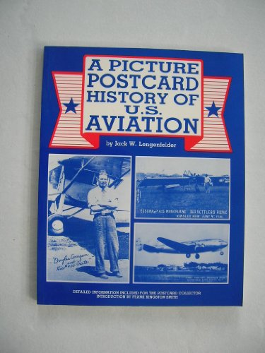 Stock image for A Picture Postcard History of U.S. Aviation for sale by Books From California