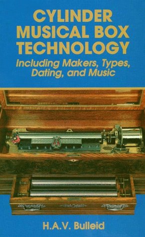 Imagen de archivo de Cylinder Musical Box Technology: Including Makers, Types, Dating and Music a la venta por ThriftBooks-Atlanta