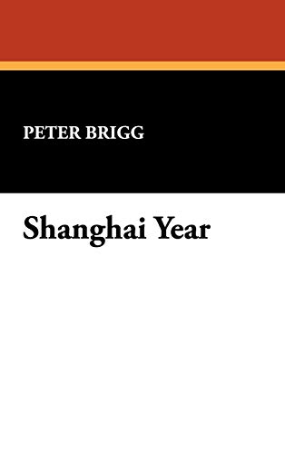 9780930261887: Shanghai Year: A Westerner's Life in the New China