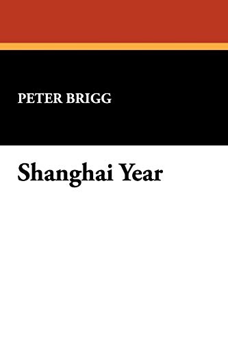 9780930261894: Shanghai Year: A Westerner's Life in the New China