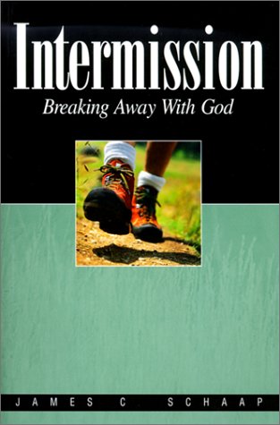 Stock image for Intermission: Breaking away with God for sale by Christian Book Store