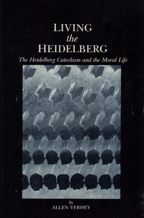 9780930265212: Living the Heidelberg: The Heidelberg Catechism and the Moral Life