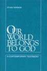 Beispielbild fr Our World Belongs to God/Study zum Verkauf von SecondSale